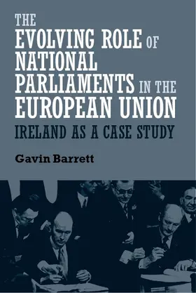 Barrett |  The evolving role of national parliaments in the European Union | eBook | Sack Fachmedien