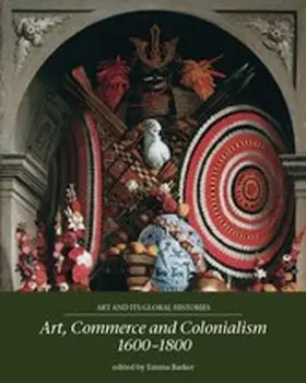 Barker / Unknown |  Art, commerce and colonialism 1600-1800 | eBook | Sack Fachmedien