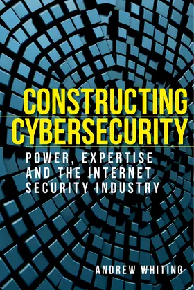 Whiting |  Constructing cybersecurity | eBook | Sack Fachmedien