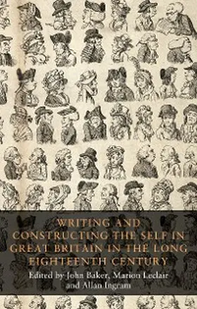 Baker / Leclair / Ingram | Writing and constructing the self in Great Britain in the long eighteenth century | E-Book | sack.de