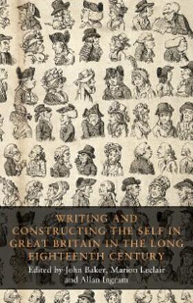 Baker / Leclair / Ingram | Writing and constructing the self in Great Britain in the long eighteenth century | E-Book | sack.de