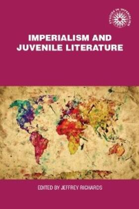 Richards |  Imperialism and juvenile literature | eBook | Sack Fachmedien