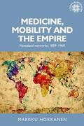 Hokkanen |  Medicine, mobility and the empire | eBook | Sack Fachmedien