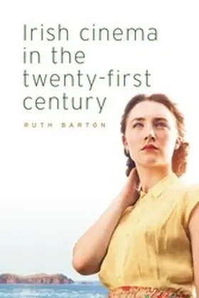 Barton |  Irish cinema in the twenty-first century | eBook | Sack Fachmedien