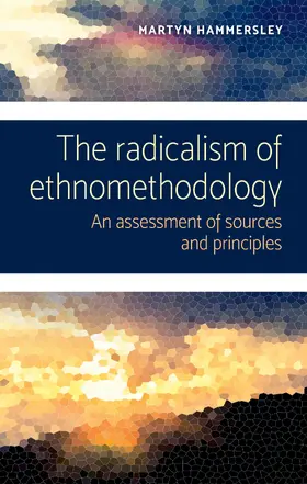 Hammersley |  The radicalism of ethnomethodology | eBook | Sack Fachmedien