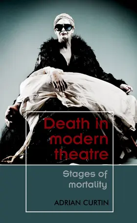 Curtin |  Death in modern theatre | eBook | Sack Fachmedien