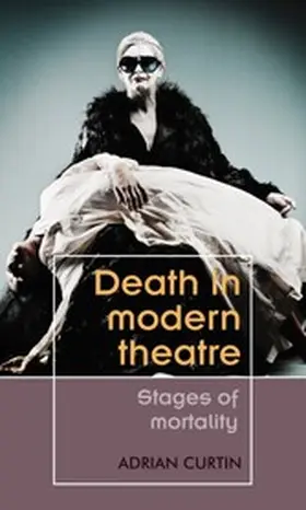 Curtin |  Death in modern theatre | eBook | Sack Fachmedien