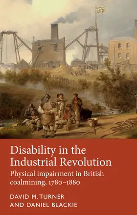 Turner / Blackie |  Disability in the Industrial Revolution | eBook | Sack Fachmedien