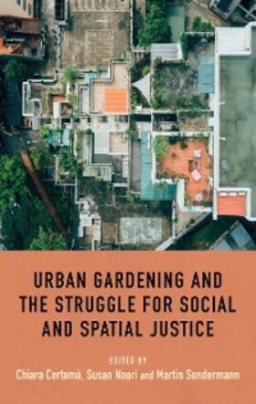 Certomà / Noori / Sondermann | Urban gardening and the struggle for social and spatial justice | E-Book | sack.de