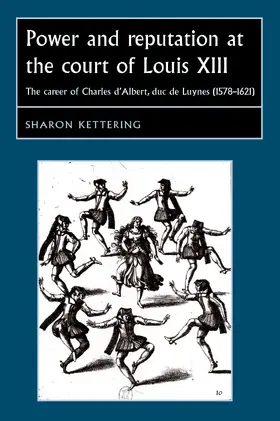 Kettering |  Power and reputation at the court of Louis XIII | eBook | Sack Fachmedien