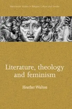 Walton |  Literature, theology and feminism | eBook | Sack Fachmedien