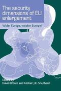 Brown / Shepherd |  The security dimensions of EU enlargement | eBook | Sack Fachmedien