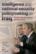 Pfiffner / Phythian |  Intelligence and national security policymaking on Iraq | eBook | Sack Fachmedien