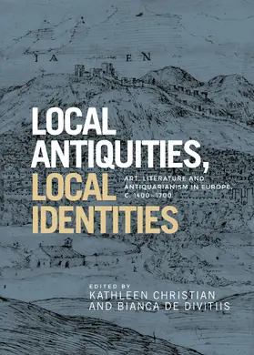 Christian / Unknown / Divitiis |  Local antiquities, local identities | eBook | Sack Fachmedien