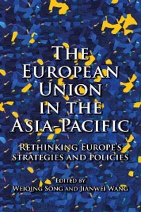 Song / Wang | The European Union in the Asia-Pacific | E-Book | sack.de