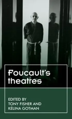 Fisher / Unknown / Gotman | Foucault's theatres | E-Book | sack.de
