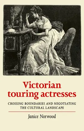Norwood |  Victorian touring actresses | eBook | Sack Fachmedien