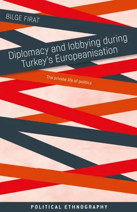 Firat |  Diplomacy and lobbying during Turkey’s Europeanisation | eBook | Sack Fachmedien