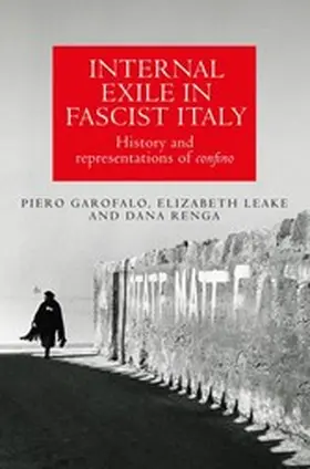 Garofalo / Leake / Renga |  Internal exile in Fascist Italy | eBook | Sack Fachmedien