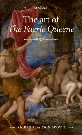 Danson Brown |  The art of <i>The Faerie Queene</i> | eBook | Sack Fachmedien