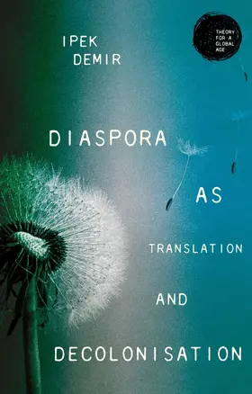 Demir |  Diaspora as translation and decolonisation | eBook | Sack Fachmedien