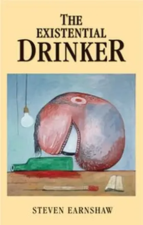 Earnshaw |  The Existential drinker | eBook | Sack Fachmedien