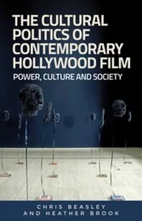 Beasley / Brook |  The cultural politics of contemporary Hollywood film | eBook | Sack Fachmedien