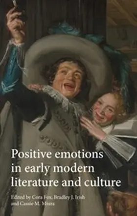Fox / Unknown / Irish |  Positive emotions in early modern literature and culture | eBook | Sack Fachmedien