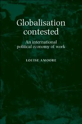 Amoore |  Globalisation contested | eBook | Sack Fachmedien