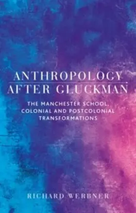 Werbner |  Anthropology after Gluckman | eBook | Sack Fachmedien