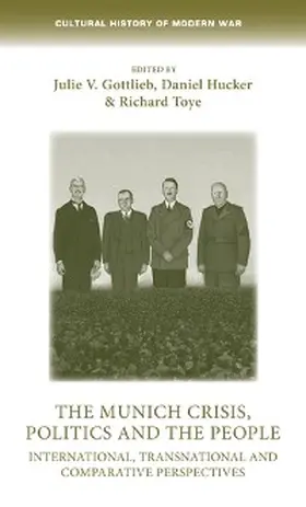 Gottlieb / Hucker / Toye |  The Munich Crisis, politics and the people | eBook | Sack Fachmedien