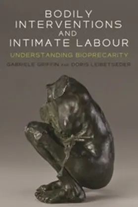 Griffin / Unknown / Leibetseder |  Bodily interventions and intimate labour | eBook | Sack Fachmedien