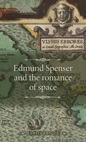 Badcoe |  Edmund Spenser and the romance of space | eBook | Sack Fachmedien