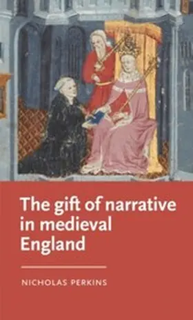 Perkins |  The gift of narrative in medieval England | eBook | Sack Fachmedien