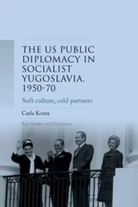 Konta |  US public diplomacy in socialist Yugoslavia, 1950-70 | eBook | Sack Fachmedien
