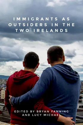 Fanning / Unknown / Michael |  Immigrants as outsiders in the two Irelands | eBook | Sack Fachmedien
