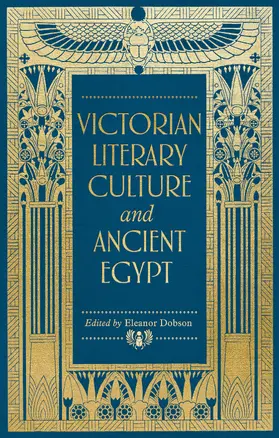 Dobson / Unknown | Victorian literary culture and ancient Egypt | E-Book | www.sack.de