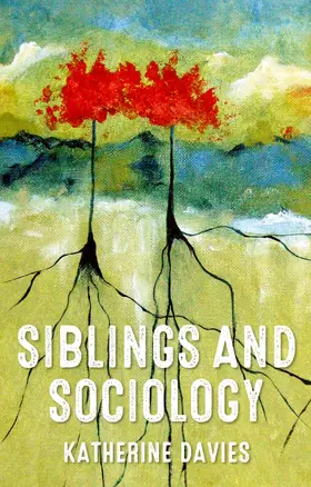 Davies |  Siblings and sociology | eBook | Sack Fachmedien