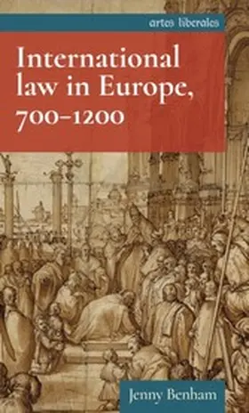 Benham |  International law in Europe, 700-1200 | eBook | Sack Fachmedien