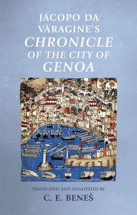 Beneš |  Jacopo da Varagine's &lt;i&gt;Chronicle of the city of Genoa&lt;/i&gt; | eBook | Sack Fachmedien
