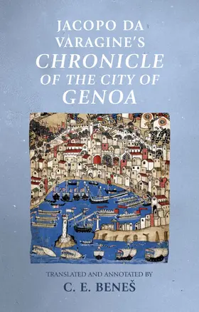 Beneš / Unknown |  Jacopo da Varagine's &lt;i&gt;Chronicle of the city of Genoa&lt;/i&gt; | eBook | Sack Fachmedien