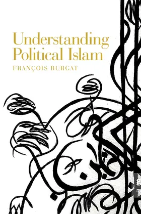 Burgat |  Understanding Political Islam | eBook | Sack Fachmedien