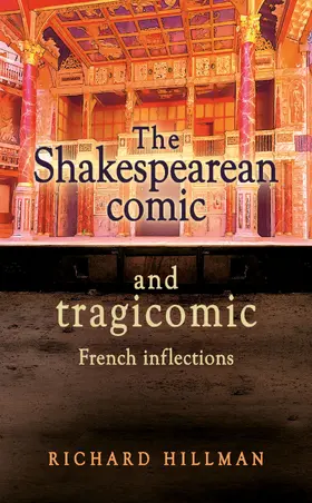 Hillman |  The Shakespearean comic and tragicomic | eBook | Sack Fachmedien