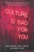 Brook / O'Brien / Taylor |  Culture is bad for you | eBook | Sack Fachmedien