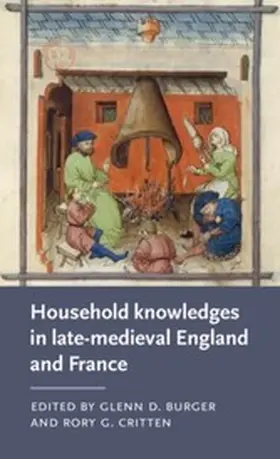 Burger / Unknown / Critten |  Household knowledges in late-medieval England and France | eBook | Sack Fachmedien