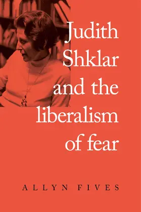Fives |  Judith Shklar and the liberalism of fear | eBook | Sack Fachmedien