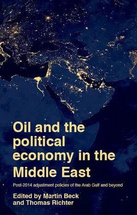 Beck / Unknown / Richter |  Oil and the political economy in the Middle East | eBook | Sack Fachmedien