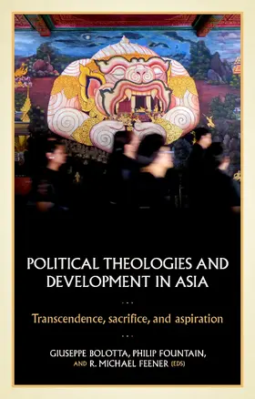 Bolotta / Unknown / Fountain |  Political theologies and development in Asia | eBook | Sack Fachmedien