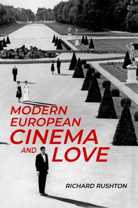 Rushton |  Modern European cinema and love | eBook | Sack Fachmedien