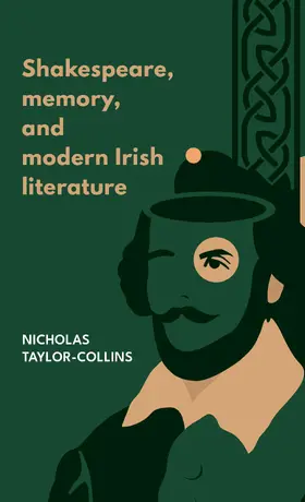 Taylor-Collins |  Shakespeare, memory, and modern Irish literature | eBook | Sack Fachmedien